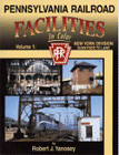 Pennsylvania Railroad Facilities in Color, Volume 1: New York Division Sunnyside to Lane